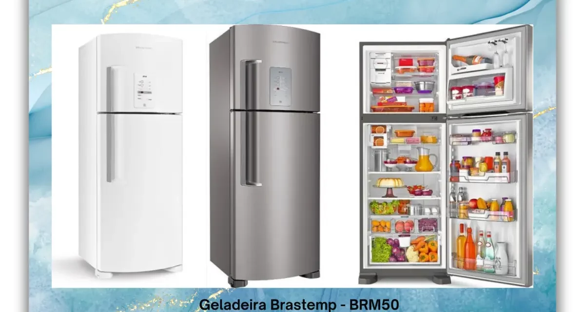Soluções de problemas da geladeira Brastemp – BRM50