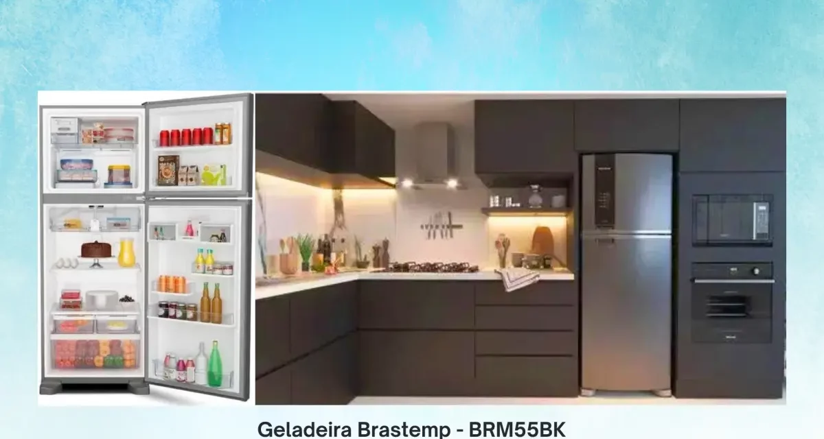 Soluções de problemas da geladeira Brastemp 462L – BRM55BK